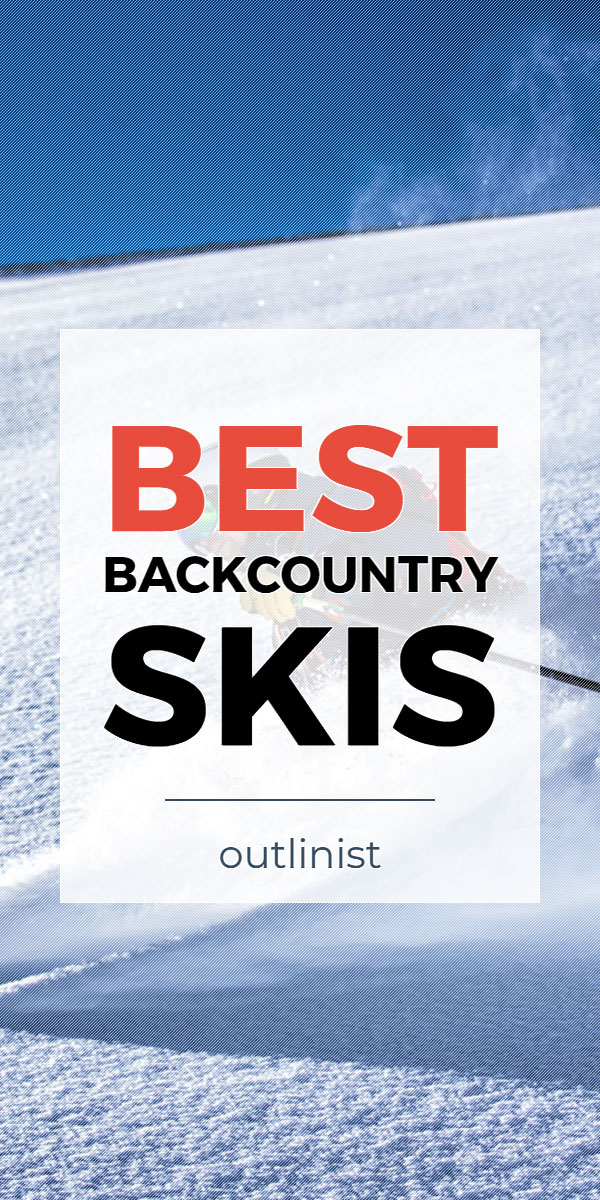 Best Backcountry Skis • Reviews & Buying Guide