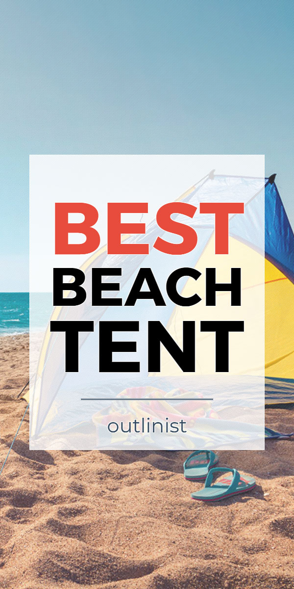 Best Beach Tent • Reviews & Buying Guide