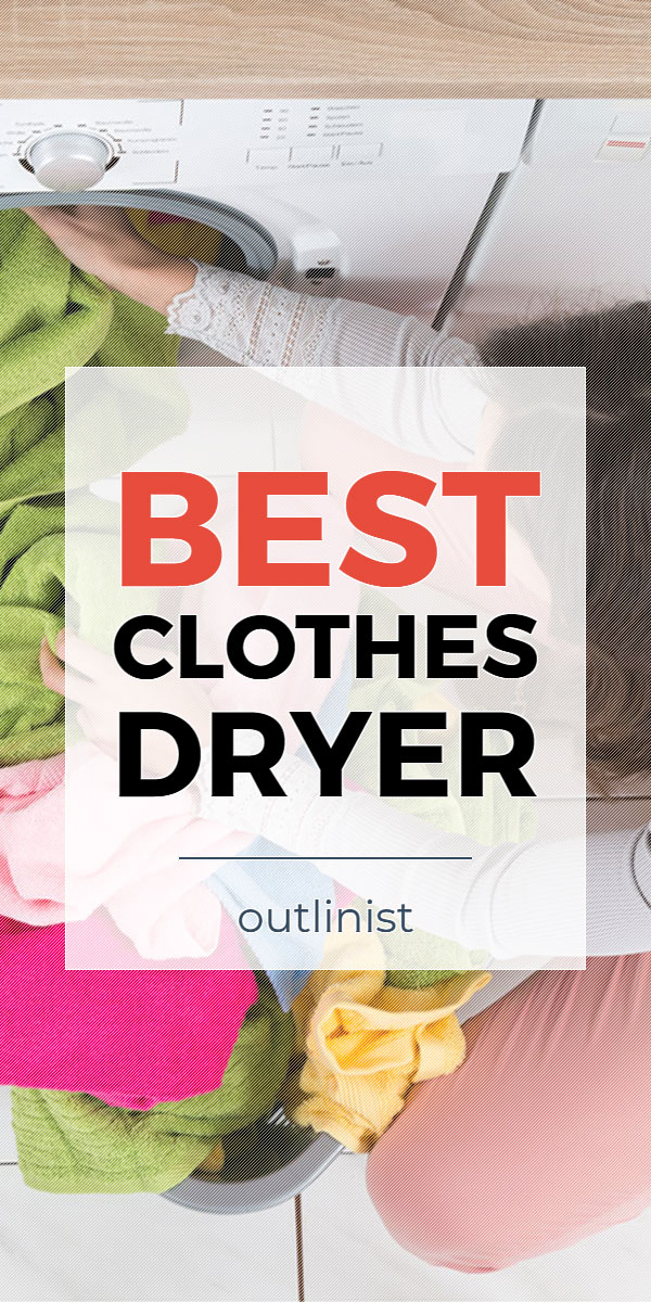 Best Clothes Dryer • Reviews & Buying Guide