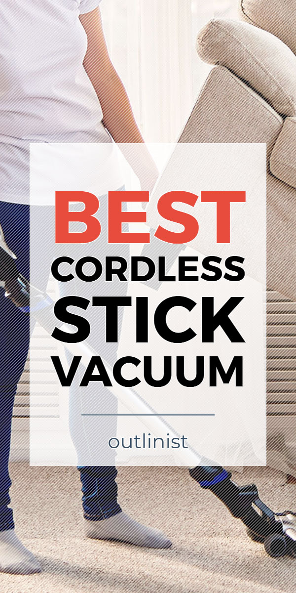 Best Cordless Stick Vacuum • Reviews & Buying Guide