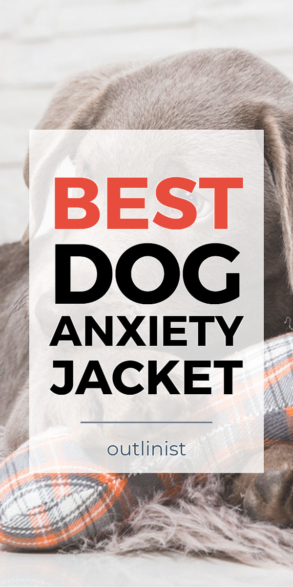 Best Dog Anxiety Jacket • Reviews & Buying Guide