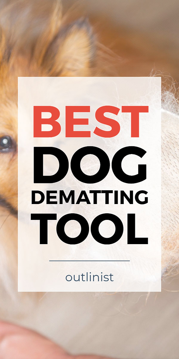 Best Dog Dematting Tool • Reviews & Buying Guide