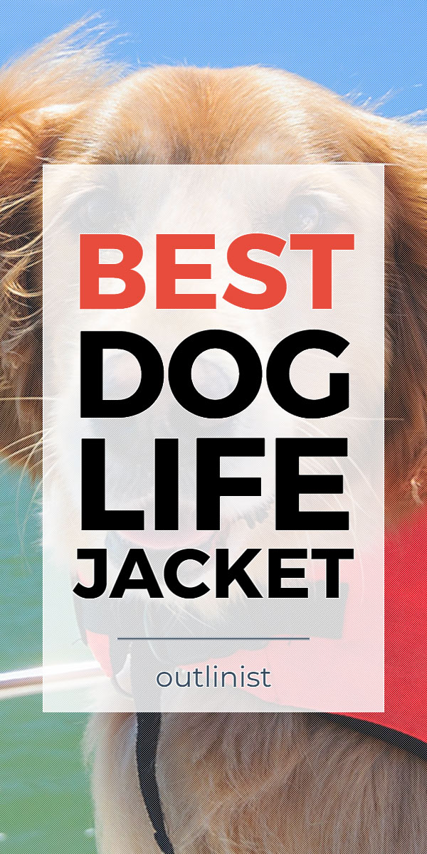 Best Dog Life Jacket • Reviews & Buying Guide