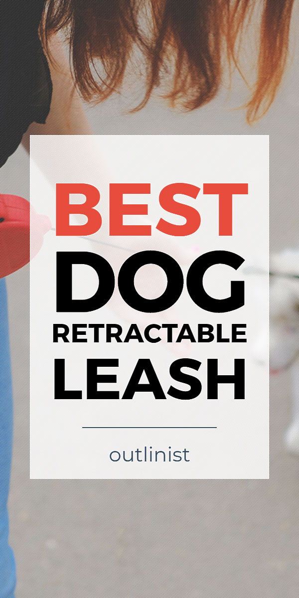 Best Dog Retractable Leash • Reviews & Buying Guide