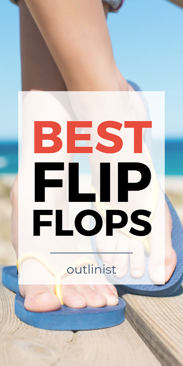 Best Flip Flops • Reviews & Buying Guide