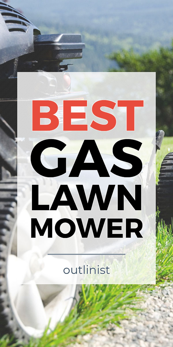 Best Gas Lawn Mower • Reviews & Buying Guide