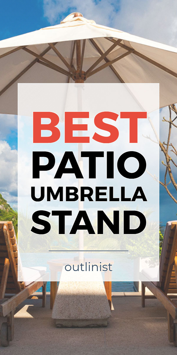 Best Patio Umbrella Stand • Reviews & Buying Guide