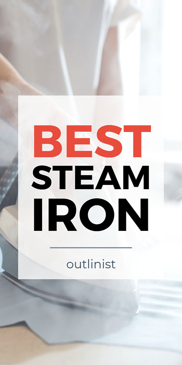 Best Steam Iron • Reviews & Buying Guide