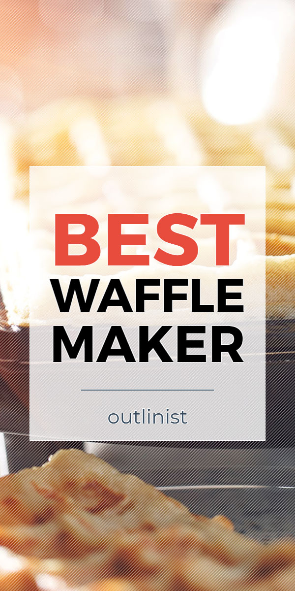 Best Waffle Maker • Reviews & Buying Guide