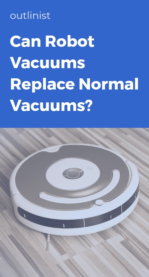 Can Robot Vacuums Replace Normal Vacuums?